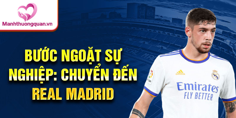 Bước ngoặt sự nghiệp: Chuyển đến Real Madrid